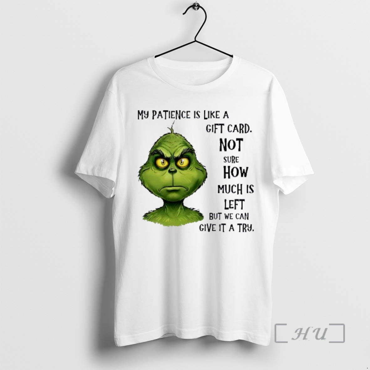 Trending Grinch My Patience Is Like A Gift Card Not Sure How Much Is Left