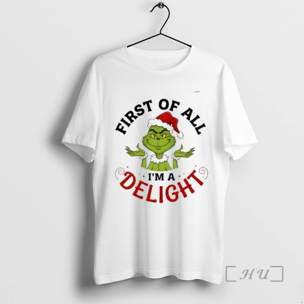 Trending Grinch First Of All Im A Delight