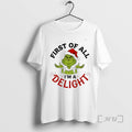 Trending Grinch First Of All Im A Delight