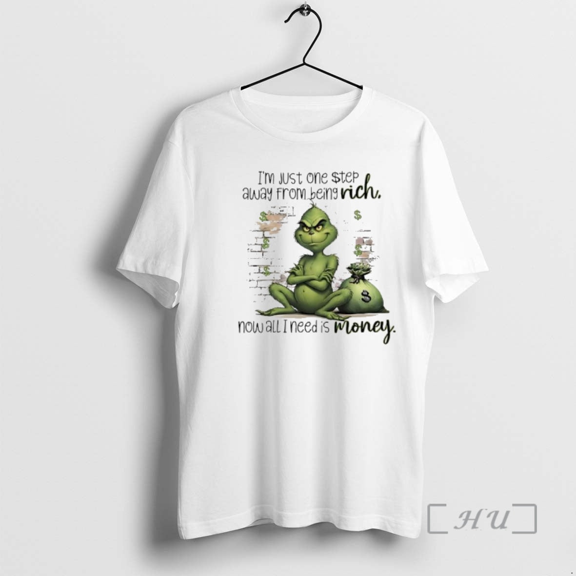 Trending Grinch Just One Step Away From Being Rich Rich Now All I Need Is