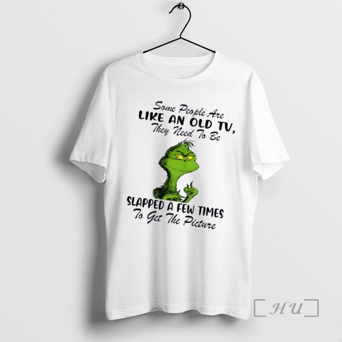 Trending Grinch Some People Are Like An Old Tv They Need To Be Slapped