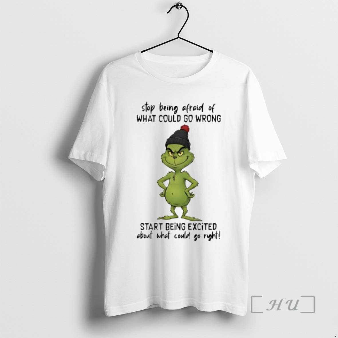 Trending Grinch Stop Being Afraid Of What Could Go Wrong