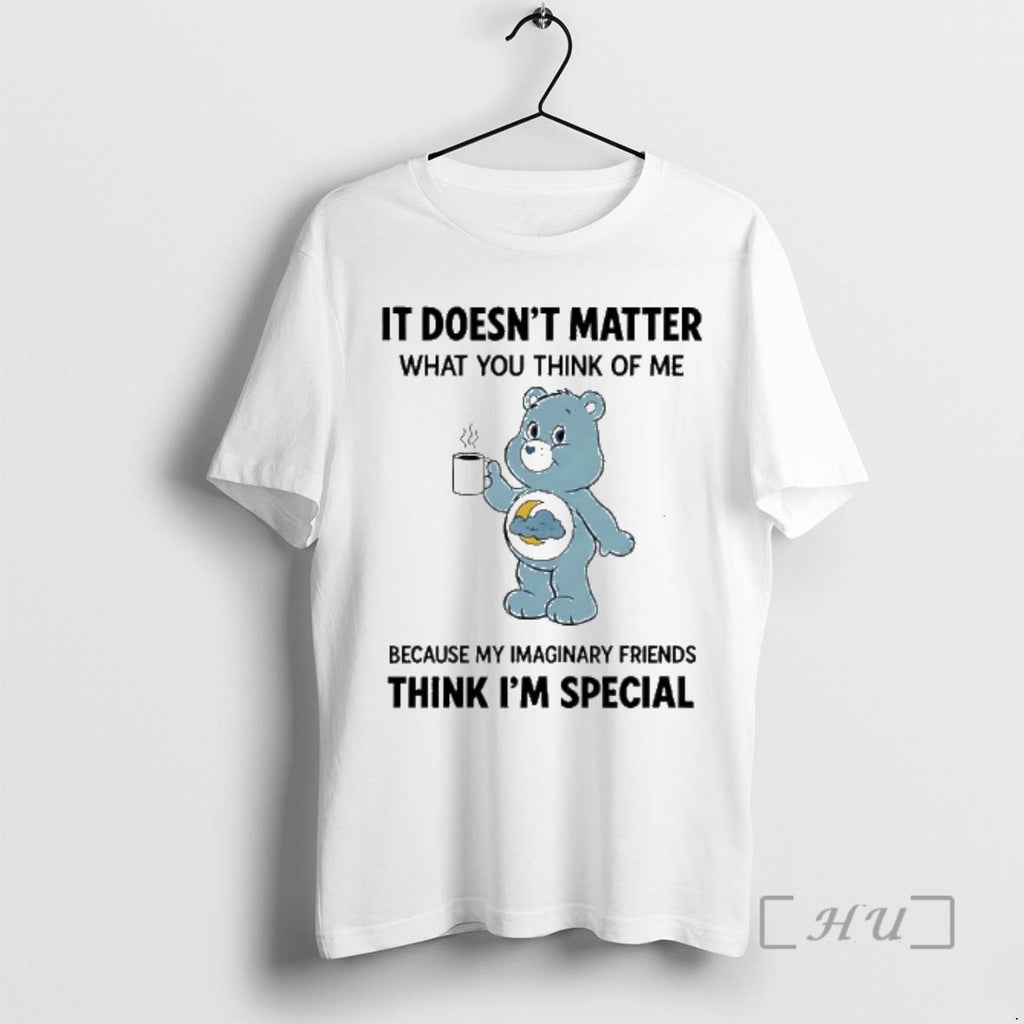 Trending Grumpy Bear It Doesnt Matter What You Think Of Me T D A Because