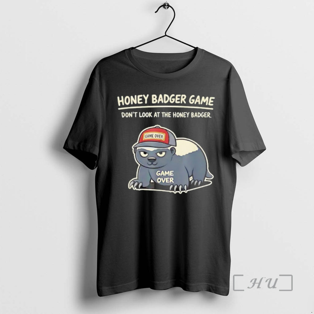 Trending Honey Badger Game Dont Look At The Honey Badger Game Over Premium T Shirts