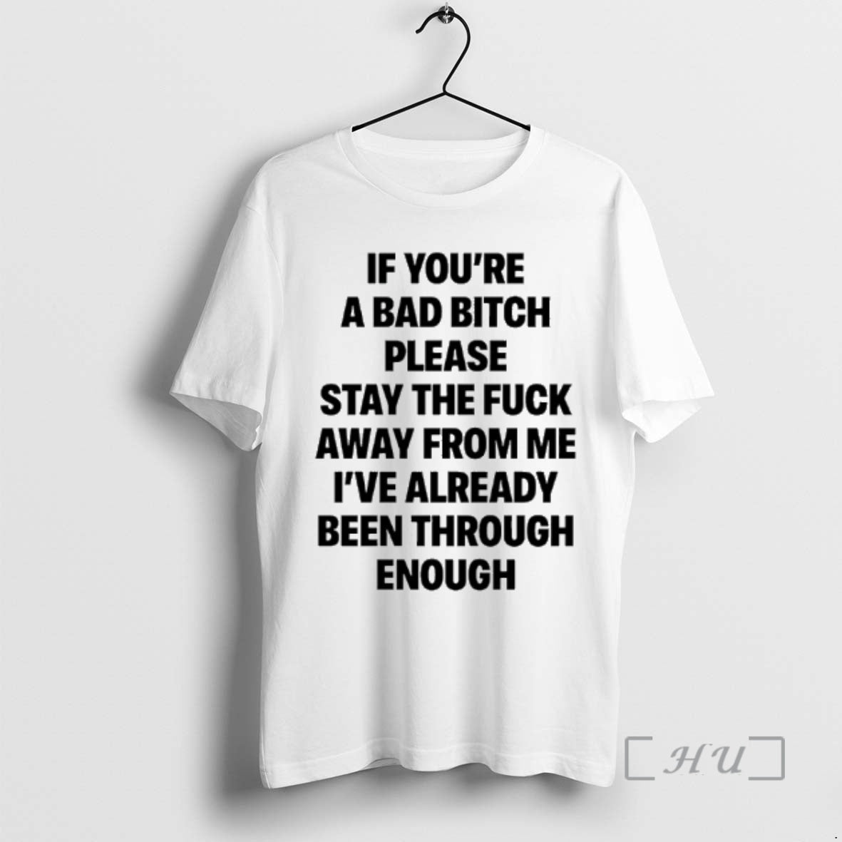 Trending If Youre A Bad Bitch Please Stay The Fuck Away From Me Ive Already