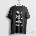 Trending Keep Calm And Swim Faster