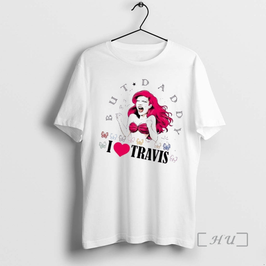 Trending Mermaid But Daddy I Love Travis