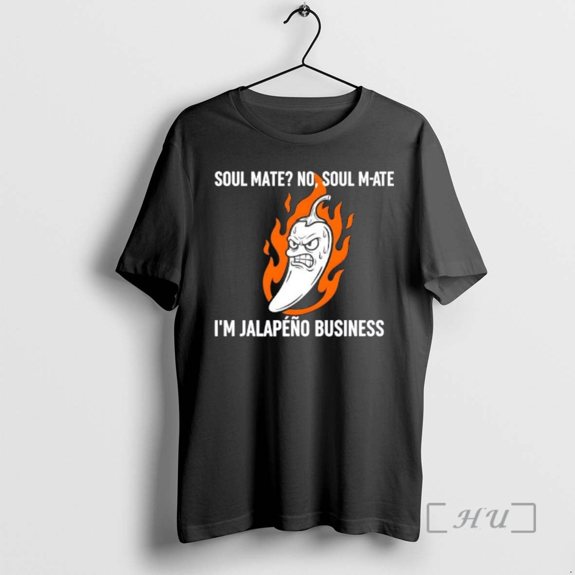 Trending Soul Mate No Soul M Ate Im Jalapeno Business Pun Premium T Shirts Sweater