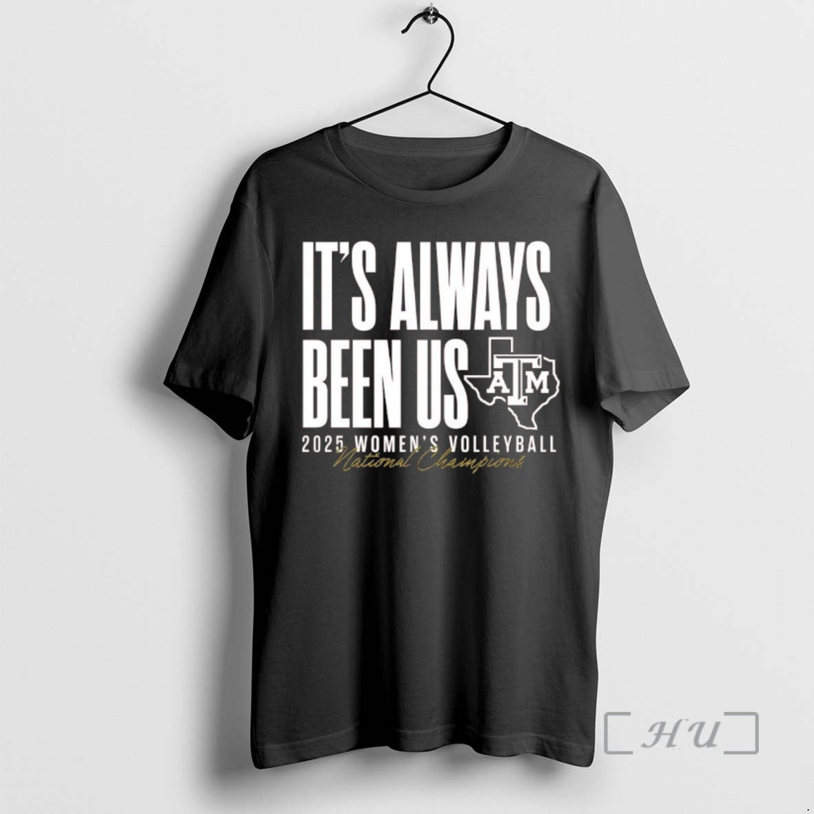 Trending Texas Am Aggies Volleyball National Champs Its Always Been Us Premium T Shirts Sweater