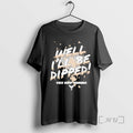Trending Vice Grip Garage Well Ill Be Dipped 2025