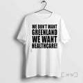 Trending We Dont Want Greenland We Want Healthcare Dump Trump
