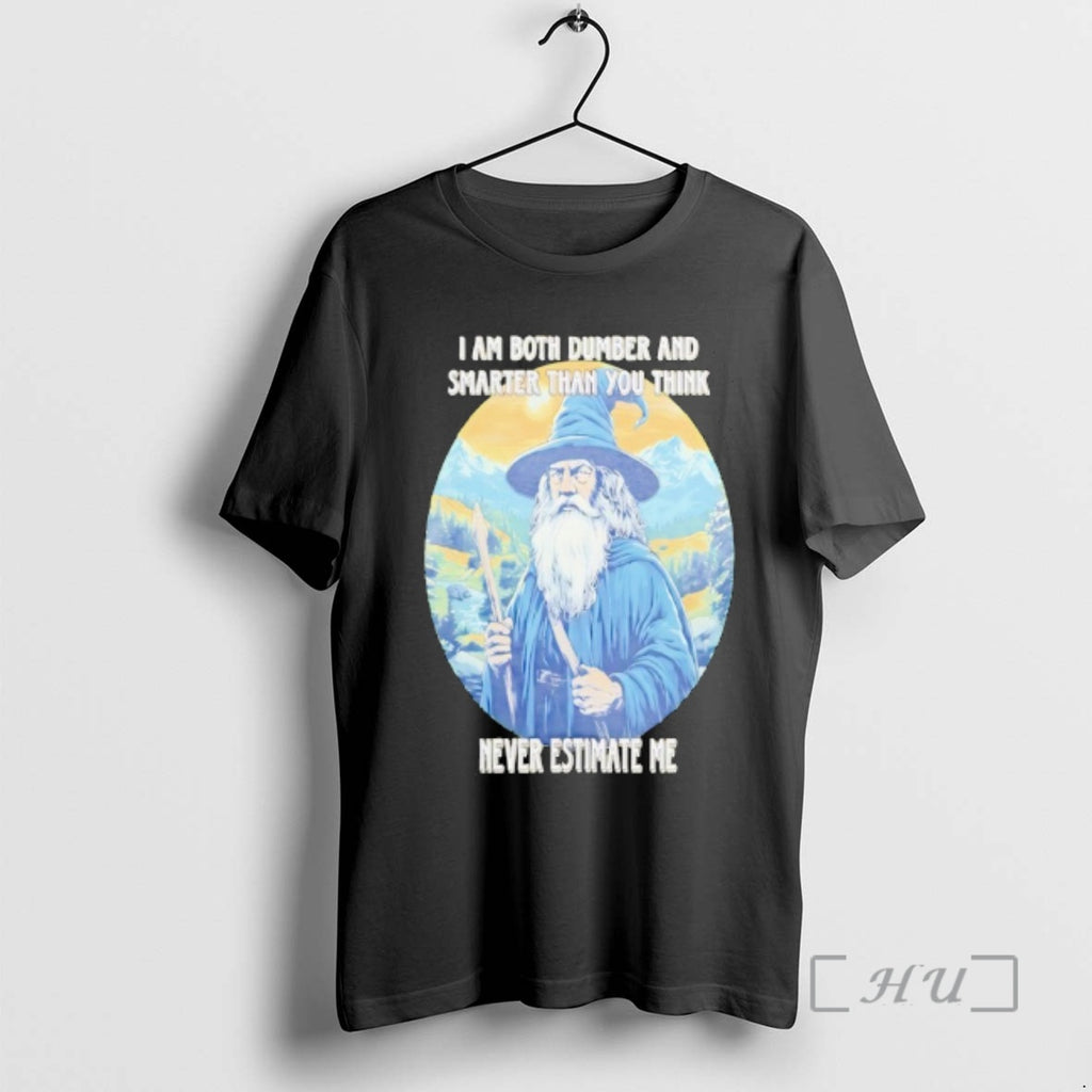 Trending Wizard I Am Both Dumber And Smarter Than You Think Never Estimate Me Premium