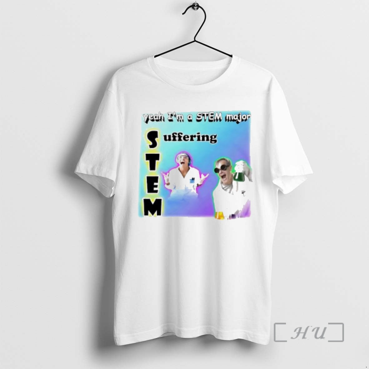 Trending Yeah Im A Stem Major Suffering Graphic