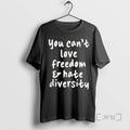 Trending You Cant Love Freedom Hate Diversity
