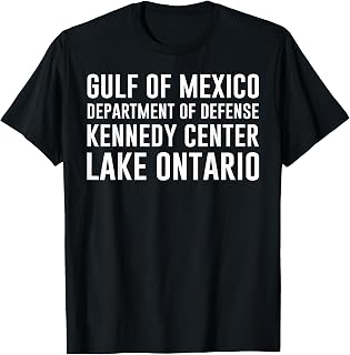 Gulf Mexico Kennedy Center Lake Ontario Political Unisex T-shirt, Sweatshirt, Hoodie (1)