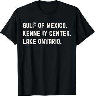 Gulf Mexico Kennedy Center Lake Ontario Location Humor Unisex T-shirt, Sweatshirt, Hoodie (1)
