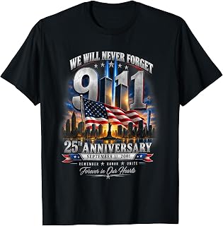 Never Forget September 11 25th Anniversary Memorial Unisex T-shirt, Sweatshirt, Hoodie (1)