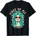 Feminist Medusa First I'M Delight Medusa Unisex T-shirt, Sweatshirt, Hoodie (1)