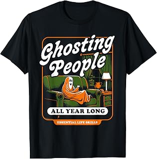 Ghosting People Year Long Essential Life Skills Unisex T-shirt, Sweatshirt, Hoodie (1)